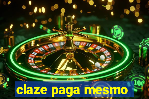 claze paga mesmo